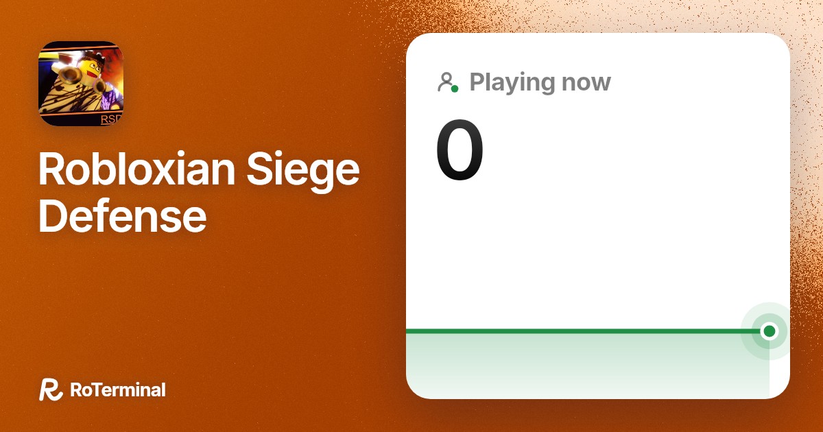 Robloxian Siege Defense player count: 0 playing · RoTerminal